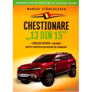 Chestionare 13 din 15. Legislatie rutiera si intrebari pentru restituirea permisului de conducere - Marius Stanculescu