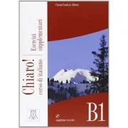 Chiaro! B1. Esercizi supplementari (libro + CD audio)/Clar! B1. Exercitii suplimentare (carte + CD audio). Italiana pentru adolescenti si adultirn - C