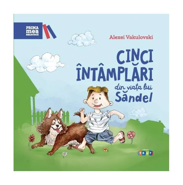 Cinci întâmplări din viața lui Săndel - Hardcover - Alexei Vakulovski - Prut