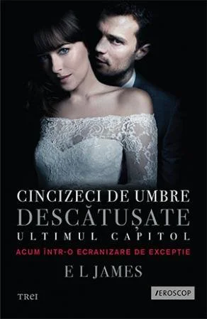 Cincizeci de umbre descătuşate (seria Fifty Shades of Grey, vol. 3) - E L James