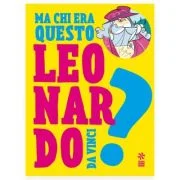 Cine a fost acest... Leonardo Da Vinci? - Franco Cosimo Panini
