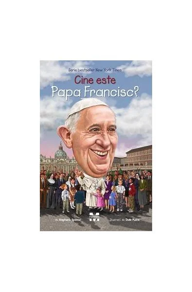 Cine este Papa Francisc? - Paperback brosat - Stephanie Spinner - Pandora M