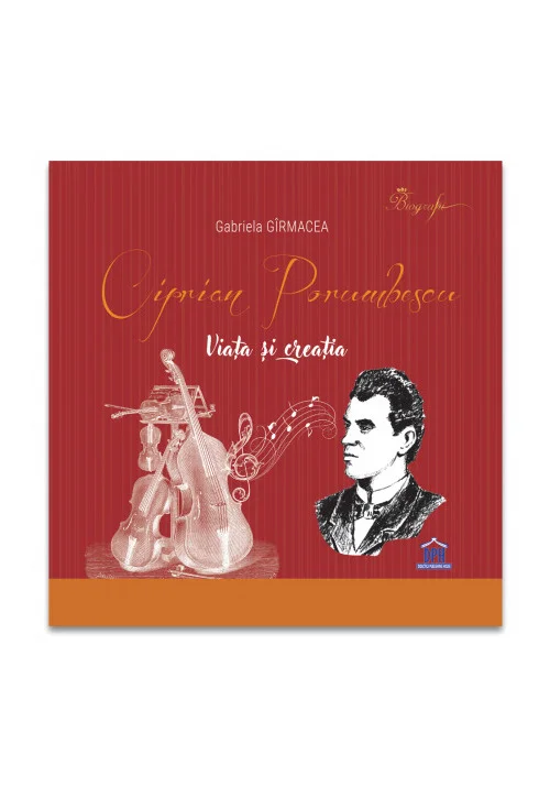 Ciprian Porumbescu: Viata si creatia