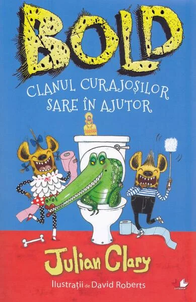 Clanul curajoșilor sare în ajutor. Bold (Vol. 2) - Paperback brosat - Julian Clary - Litera
