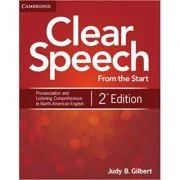 Clear Speech from the Start - Student's Book: Basic Pronunciation and Listening Comprehension in North American English