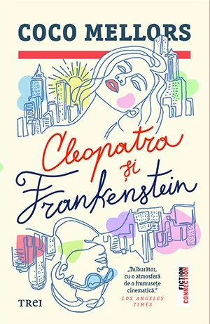 Cleopatra și Frankenstein - Coco Mellors