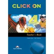 Click On 4, Teachers Book. Manualul profesorului - Virginia Evans