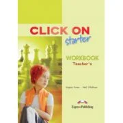 Click On Starter, Teachers Workbook. Caietul profesorului - Virginia Evans