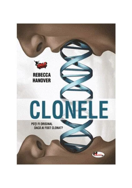Clonele - Paperback brosat - Rebecca Hanover - Aramis