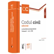 Codul civil adnotat cu doctrina si jurisprudenta. Volumul I - art. 1-952 - Viorel Terzea