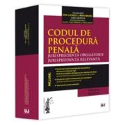 Codul de procedura penala. Jurisprudenta obligatorie. Jurisprudenta relevanta. Ed. 2 (Iulie 2025) - Dan Lupascu, Mihai Mares