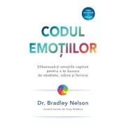 Codul emotiilor - Dr. Bradley Nelson