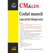 Codul muncii. Legea privind dialogul social. Registrul general de evidenta a salariatilor. Editia a 22-a actualizata la 23 septembrie 2025