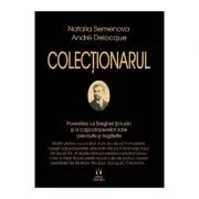 Colectionarul - Natalia Semenova