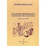 Colinde romanesti, rearmonizate in maniera jazz - Florin Raducanu