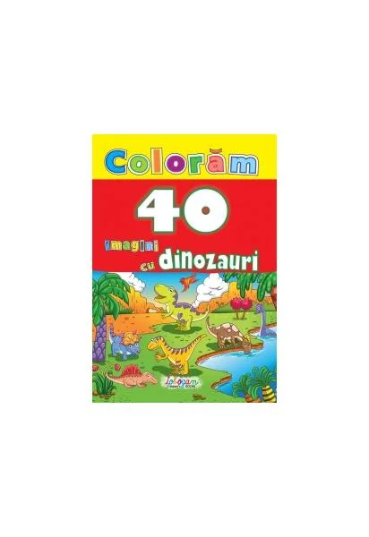 Colorăm. 40 imagini cu dinozauri - Paperback - *** - Erc Press