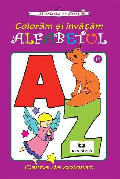 Coloram și învățăm Alfabetul. Carte de colorat - Paperback - Flory Preda - Pescăruș