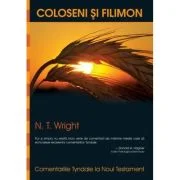 Comentariile Tyndale, volumul 12. Coloseni si Filimon - N. T. Wright