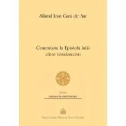 Comentariu la Epistola intai catre Tesaloniceni - Sfantul Ioan Gura de Aur