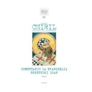 Comentariu la Evanghelia Sfantului Ioan, volumul 4, tom 3 - Sfantul Chiril, Arhiepiscopul Alexandriei