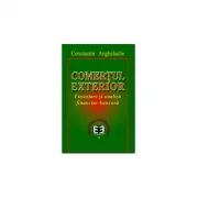 Comertul exterior. Finantare si analiza financiar-bancara - Constantin Anghelache