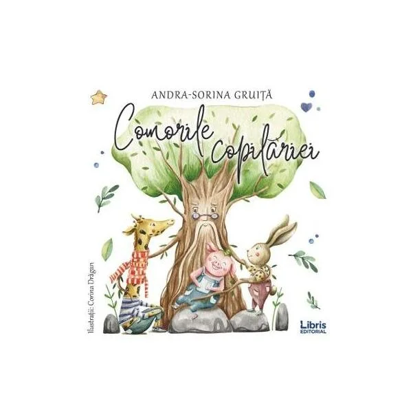 Comorile copilăriei - Paperback brosat - Andra-Sorina Gruita - Libris Editorial