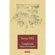 Complezenta. Inaltarea la ortopedie. Musafir pe viata - Simona Sora
