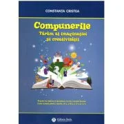 Compunerile. Taram al imaginatiei si creativitatii - Constanta Cristea