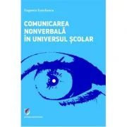 Comunicarea nonverbala in universul scolar - Eugenia Enachescu