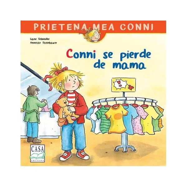 Conni se pierde de mama - Hardcover - Liane Schneider, Annette Steinhauer - Casa