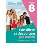 Consiliere si dezvoltare personala. Manual pentru clasa a 8-a - Daniela Barbu, Cristiana Ana Maria Boca