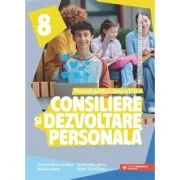 Consiliere si dezvoltare personala. Manual pentru clasa a 8-a - Ioana Andreea Ciocalteu