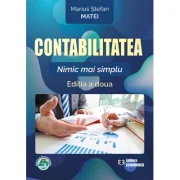 Contabilitatea. Nimic mai simplu. Editia a doua - Marius Stefan Matei
