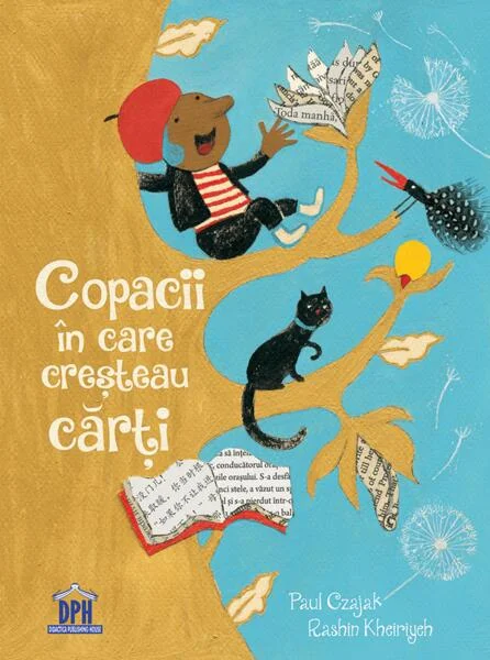 Copacii în care creșteau cărți - Hardcover - Paul Czajak, Rashin Kheiriyeh - Didactica Publishing House