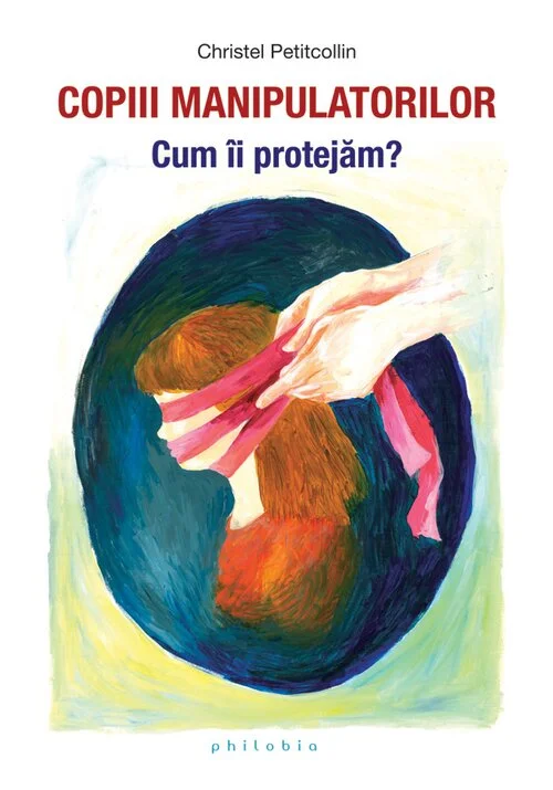 Copiii manipulatorilor. Cum ii protejam?