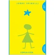 Copila Stea. Paperback - Jerry Spinelli