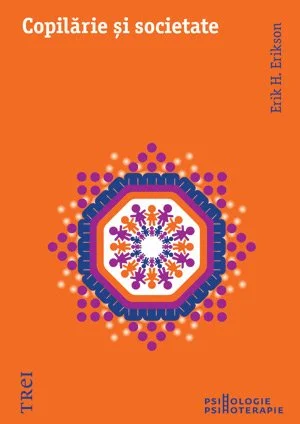 Copilărie şi societate - Erik H. Erikson