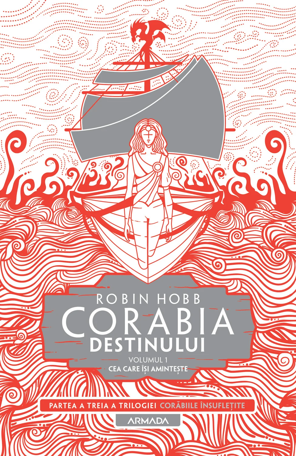 Corabia destinului vol.1 - Cea Care Își Amintește (Trilogia CORĂBIILE ÎNSUFLEȚITE, partea a III-a)