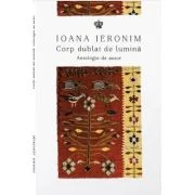 Corp dublat de lumina - Ioana Ieronim