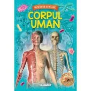 Corpul uman. Descopar si ma joc