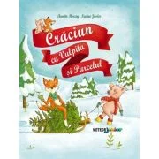 Craciun cu vulpita si purcelul - Annette Herzog 