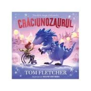 Craciunozaurul - Tom Fletcher (Editie ilustrata)