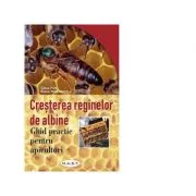 Cresterea reginelor de albine - Klaus Nowottnick, Gilles Fert