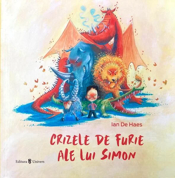 Crizele de furie ale lui Simon - Hardcover - Ian De Haes - Univers