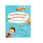 Crochetele de peste pot sa inoate? De unde provine mancarea noastra - Sabine Rahn