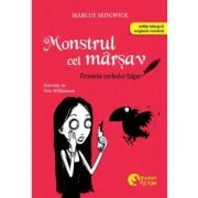 Cronicile corbului Edgar. Monstrul cel marsav - Marcus Sedgwick