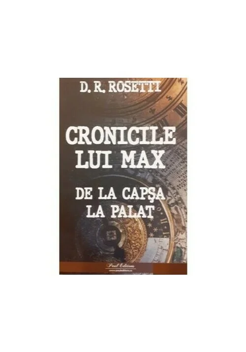 Cronicile lui Max de la Capsa la Palat