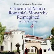 Crown and Nation. Romania's Monarchy Reimagined 1990–2025. A Diary - Sandra Gatejeanu-Gheorghe