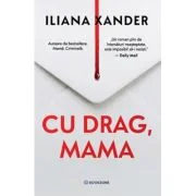 Cu drag, mama - Iliana Xander