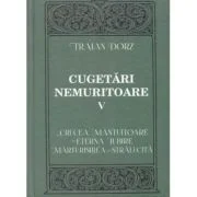 Cugetari nemuritoare, volumul 5 - Traian Dorz